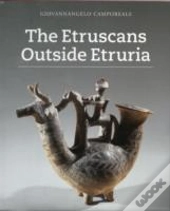 The Etruscans Outside Etruria