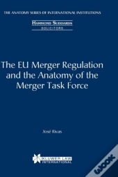 The Eu Merger Regulation And The Anatomy Of The Merger Task Force
