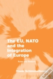 The Eu, Nato And The Integration Of Europe