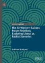 The Eu-Western Balkans Future Relations: Exploring Liberal Vs. Realist Scenarios - Preview
