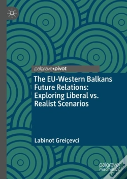 Capa do artigo The Eu-Western Balkans Future Relations: Exploring Liberal Vs. Realist Scenarios