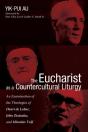 The Eucharist As A Countercultural Liturgy - Preview