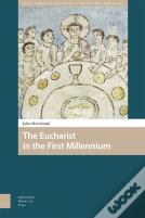 The Eucharist In The First Millennium