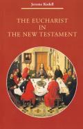 The Eucharist In The New Testament
