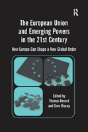 The European Union And Emerging Powers In The 21st Century - Preview
