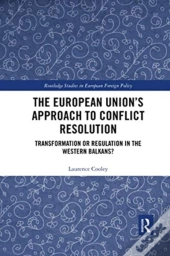 The European Unionâ€™S Approach To Conflict Resolution