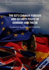 The Eu'S Common Foreign And Security Policy In Germany And The Uk