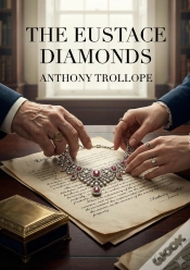Capa do artigo The Eustace Diamonds - By Anthony Trollope