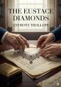 The Eustace Diamonds - By Anthony Trollope - Preview