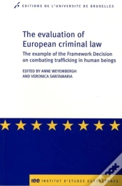 Capa do artigo The Evaluation Of European Criminal Law ; The Example Of The Framework Decision On Combating Trafficking In Human Beings