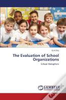The Evaluation Of School Organizations