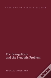 The Evangelicals And The Synoptic Problem