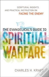 Capa do artigo The Evangelical`S Guide To Spiritual Warfare Â€“ Scriptural Insights And Practical Instruction On Facing The Enemy