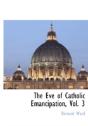 The Eve Of Catholic Emancipation, Vol. 3 - Preview