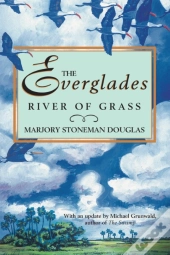 The Everglades: River Of Grass