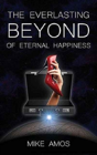 The Everlasting Beyond Of Eternal Happiness - Preview