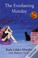 The Everlasting Monday