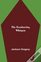 The Everlasting Whisper
