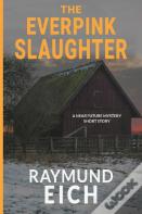 The Everpink Slaughter