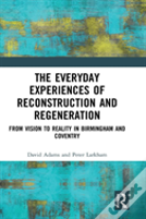 The Everyday Experiences Of Reconstruction And Regeneration