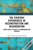 The Everyday Experiences Of Reconstruction And Regeneration