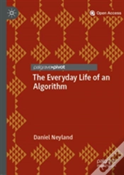Capa do artigo The Everyday Life Of An Algorithm