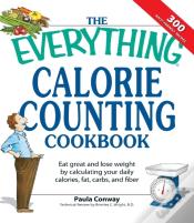 The Everything Calorie Counting Cookbook