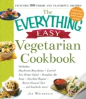 The Everything Easy Vegetarian Cookbook
