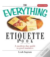 The Everything Etiquette Book