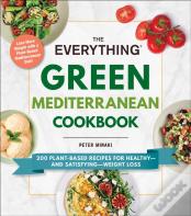 The Everything Green Mediterranean Cookbook