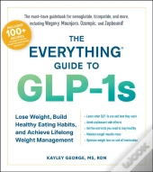 The Everything Guide To Glp-1s