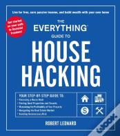 The Everything Guide To House Hacking