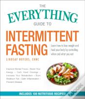 The Everything Guide To Intermittent Fasting