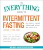 The Everything Guide To Intermittent Fasting - Preview