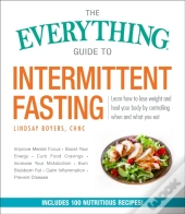 The Everything Guide To Intermittent Fasting