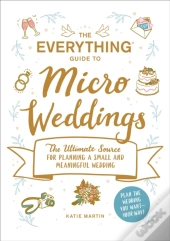 The Everything Guide To Micro Weddings
