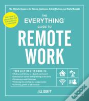 The Everything Guide To Remote Work