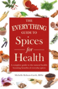 The Everything Guide To Spices For Health