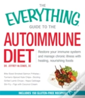 The Everything Guide To The Autoimmune Diet