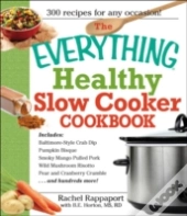 The Everything Healthy Slow Cooker Cookbook