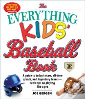 The Everything Kids' Baseball Book, 12th Edition