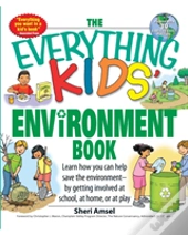 The Everything Kids' Environment Book