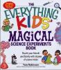 The Everything Kids' Magical Science Experiments Book - Preview