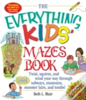 The Everything Kids' Mazes Book