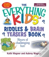 The Everything Kids Riddles & Brain Teasers Book