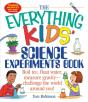 The Everything Kids' Science Experiments Book - Preview