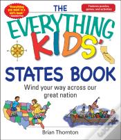 The Everything Kids' States Book