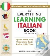 The Everything Learning Italian Book, 3rd Edition