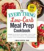 The Everything Low-Carb Meal Prep Cookbook - Preview