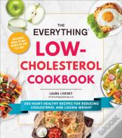 The Everything Low-Cholesterol Cookbook